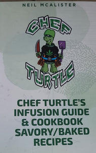 Chef Turtle’s Infusion Guide and Cookbook Simply CBD LLC